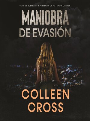 Maniobra de evasión (Un thriller de suspense y misterio de Katerina Carter, detective privada) - Audiobook